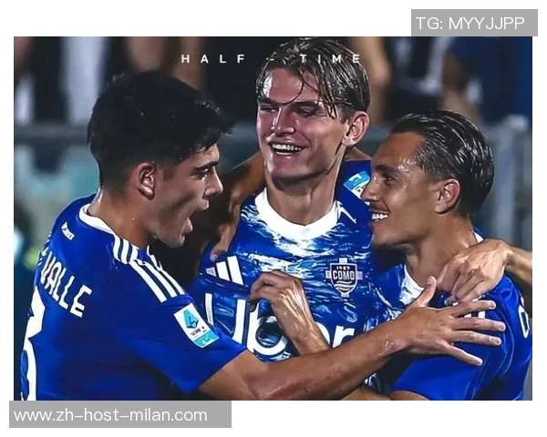 科莫蓝色风暴席卷意甲11场不败21岁新星领跑射手榜引关注