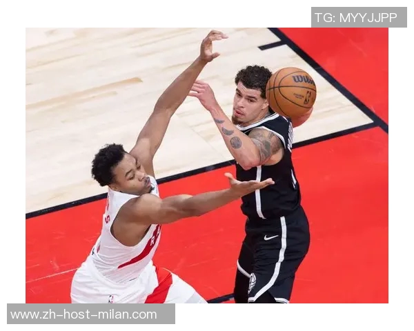 篮网与猛龙激战正酣球迷期待精彩对决与绝妙表现